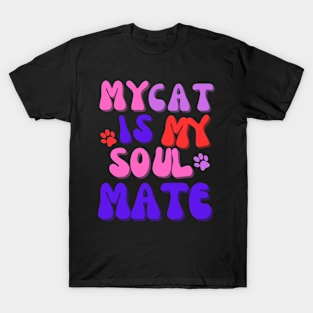 My Cat is my Soulmate T-Shirt